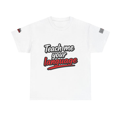Teach Me Your Language™ Tee